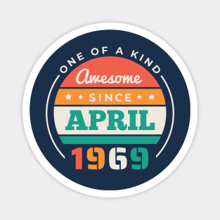 Retro Awesome Since April 1969 Birthday Vintage Bday 1969 Magnet